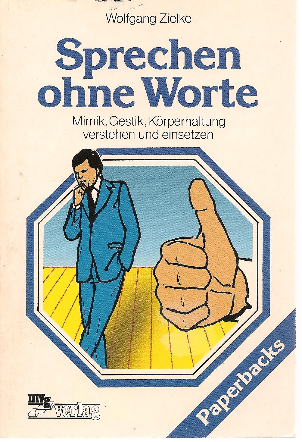 Sprechen ohne Worte. Mimik, Gestik, Körperhaltung verstehen und einsetzen. Psychology