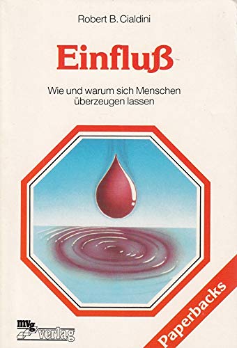 Einfluß. Wie und warum sich Menschen überzeugen lassen. Social Sciences