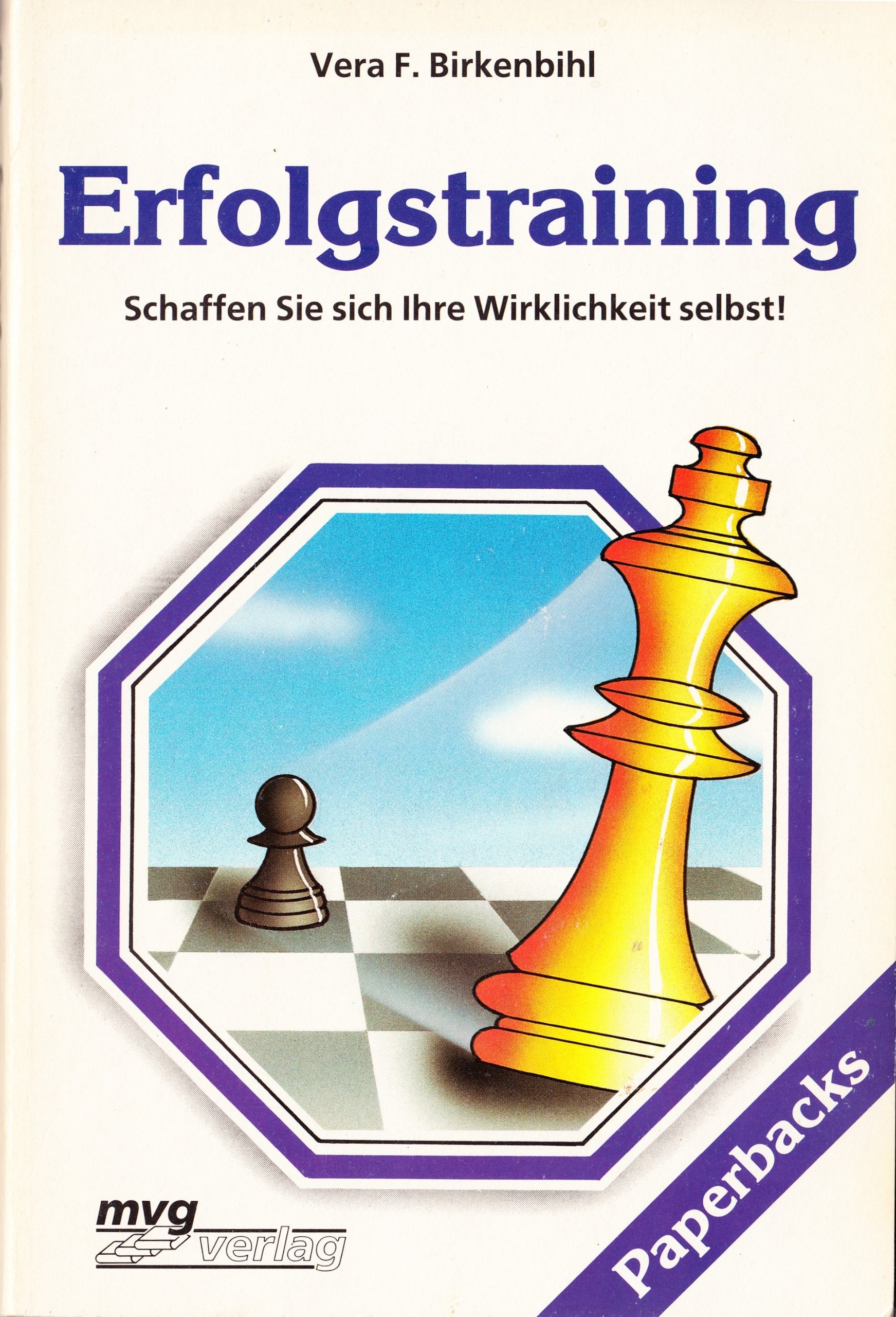 Erfolgstraining. Schaffen Sie sich Ihre Wirklichkeit selbst! Psychology