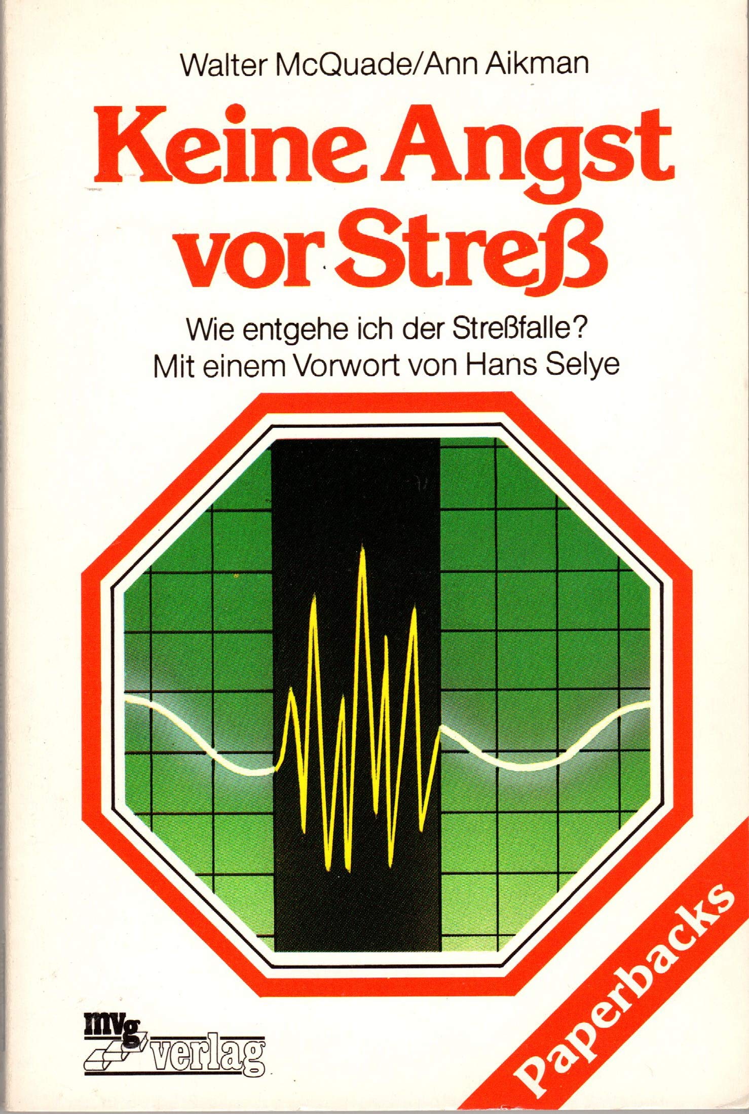 Keine Angst vor Streß!: Wie entgehe ich der Streßfalle?. Mit e. Vorw. v. Hans Selye Health, Nutrition & Fitness
