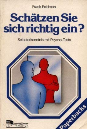 Schätzen Sie sich richtig ein?. Selbsterkenntnis mit Psycho-Tests Psychology