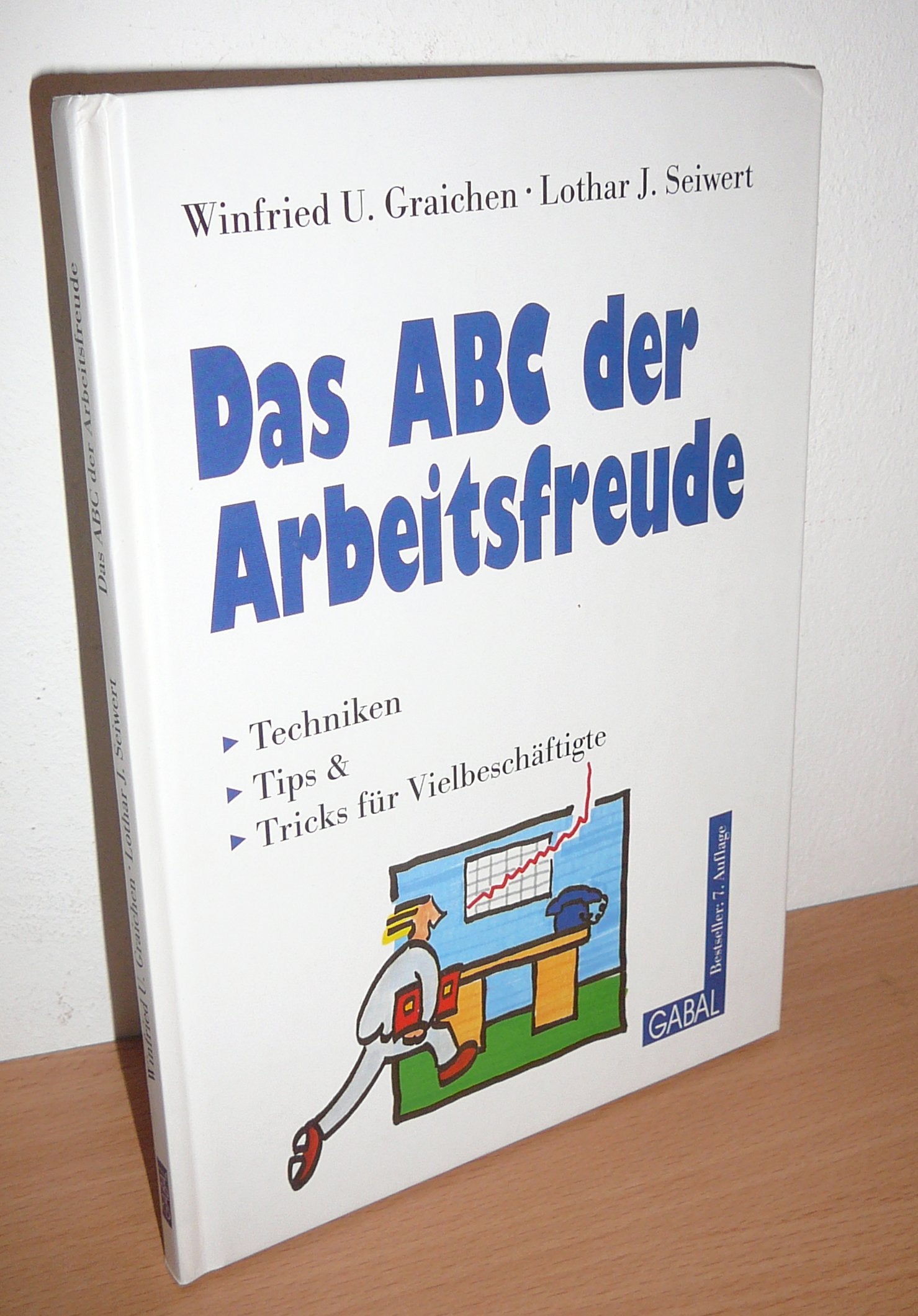 Das ABC der Arbeitsfreude (7008 627). Techniken, Tips und Tricks für Vielbeschäftigte. Politics & Society