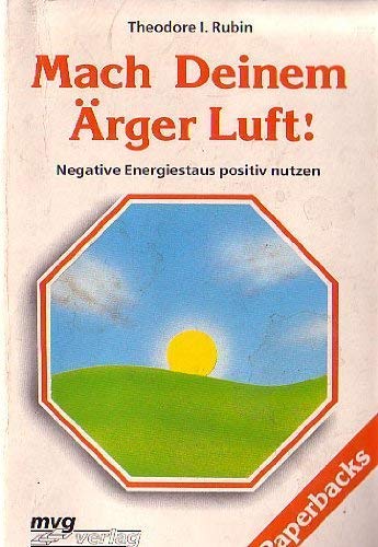 Mach Deinem Ärger Luft!: Negative Energiestaus positiv nutzen Lifestyle