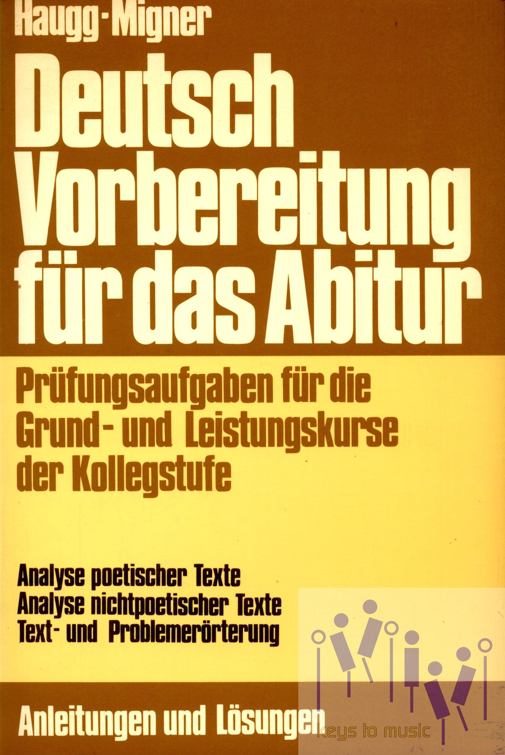 Deutschvorbereitung auf das Abitur. Prüfungsaufgaben für die Grund- und Leistungskurse der Kollegstufe, Analyse poetischer Texte. Analyse nichtpoetischer Texte. Text- und Problemerörterung Books