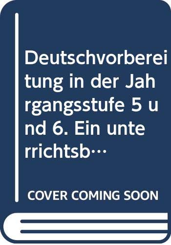 Deutschvorbereitung in der Jahrgangsstufe 5 und 6. Ein unterrichtsbegleitendes Lehr- und Übungsbuch für Schüler Books