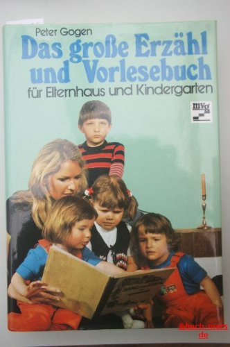 Das große Erzähl- und Vorlesebuch für Elternhaus und Kindergarten Books