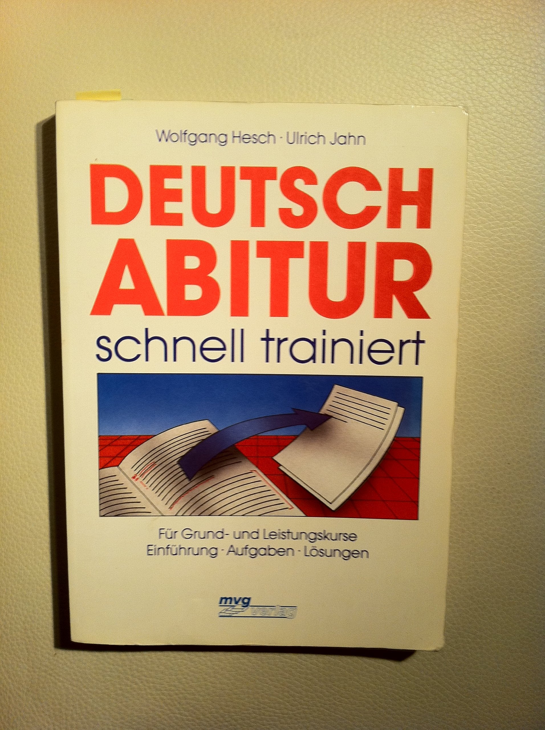 Deutsch Abitur schnell trainiert. Für Grund- und Leistungskurse Education & Training