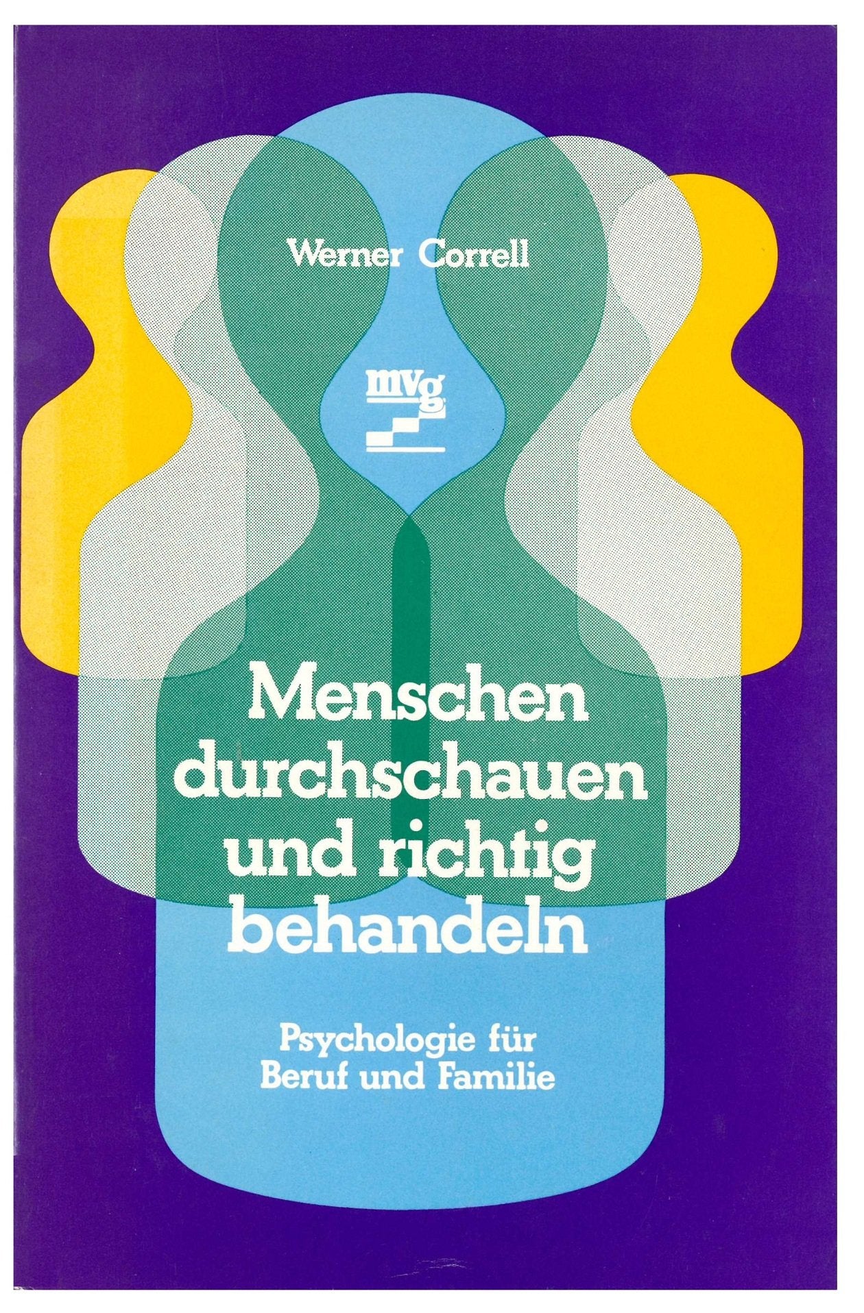 Menschen durchschauen und richtig behandeln. Psychologie in Beruf und Familie Books