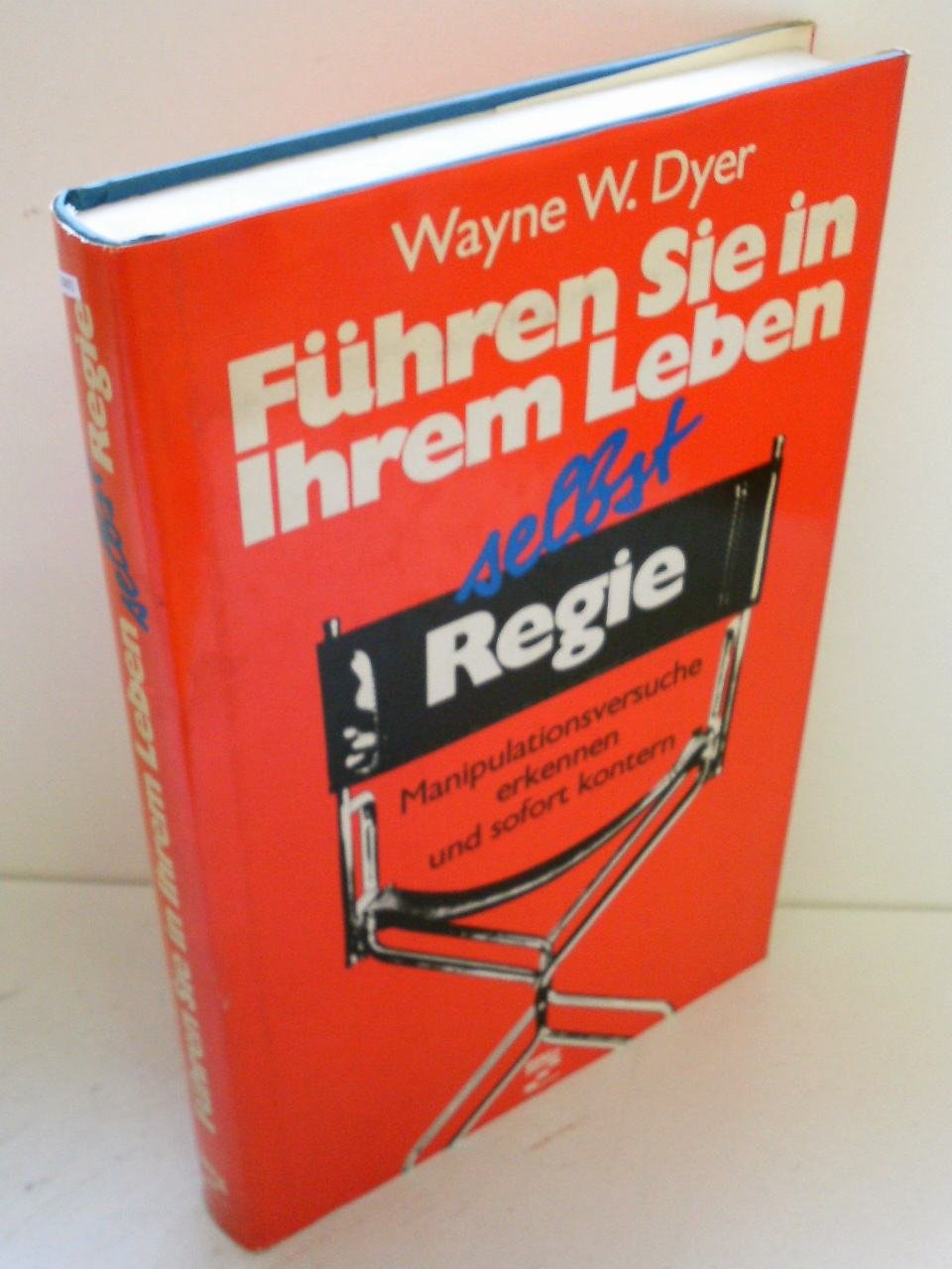 Führen Sie in Ihrem Leben selbst Regie. Manipulationsversuche erkennen und sofort kontern Social Sciences