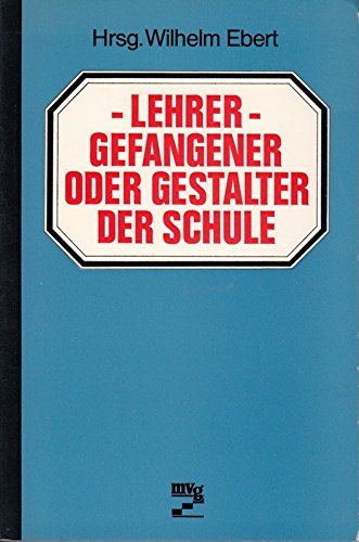 Lehrer, Gefangener oder Gestalter der Schule Books