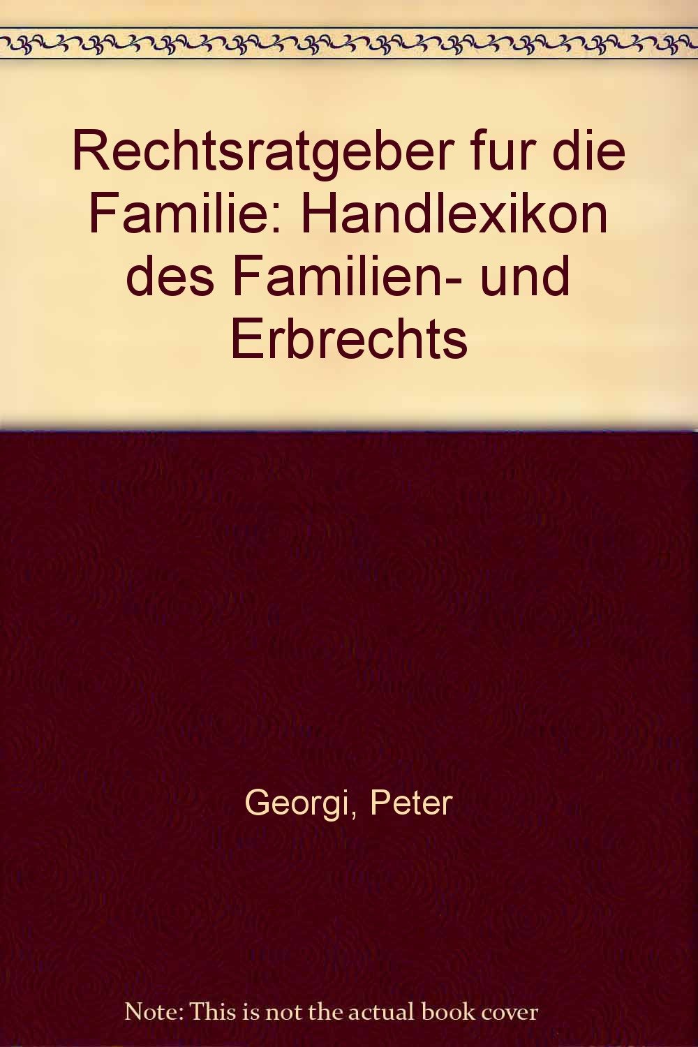 Rechtsratgeber für die Familie. Handlexikon des Familien- und Erbrechts Law