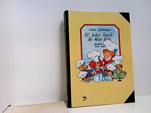 Hundertfünfzig leckere Rezepte für kleine Köche Books