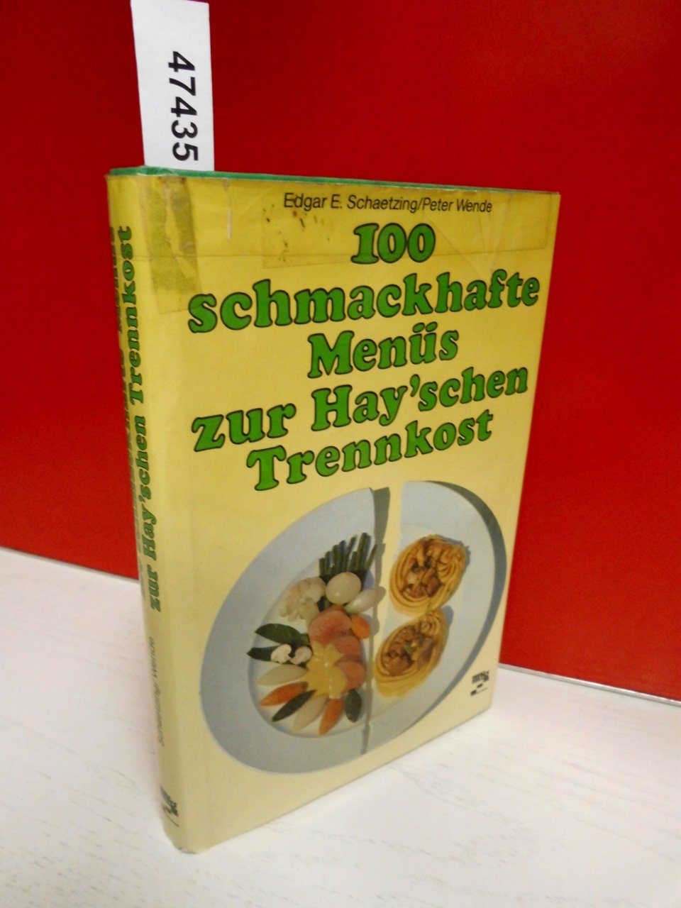 Hundert schmackhafte Menüs zur Hayschen Trennkost Books