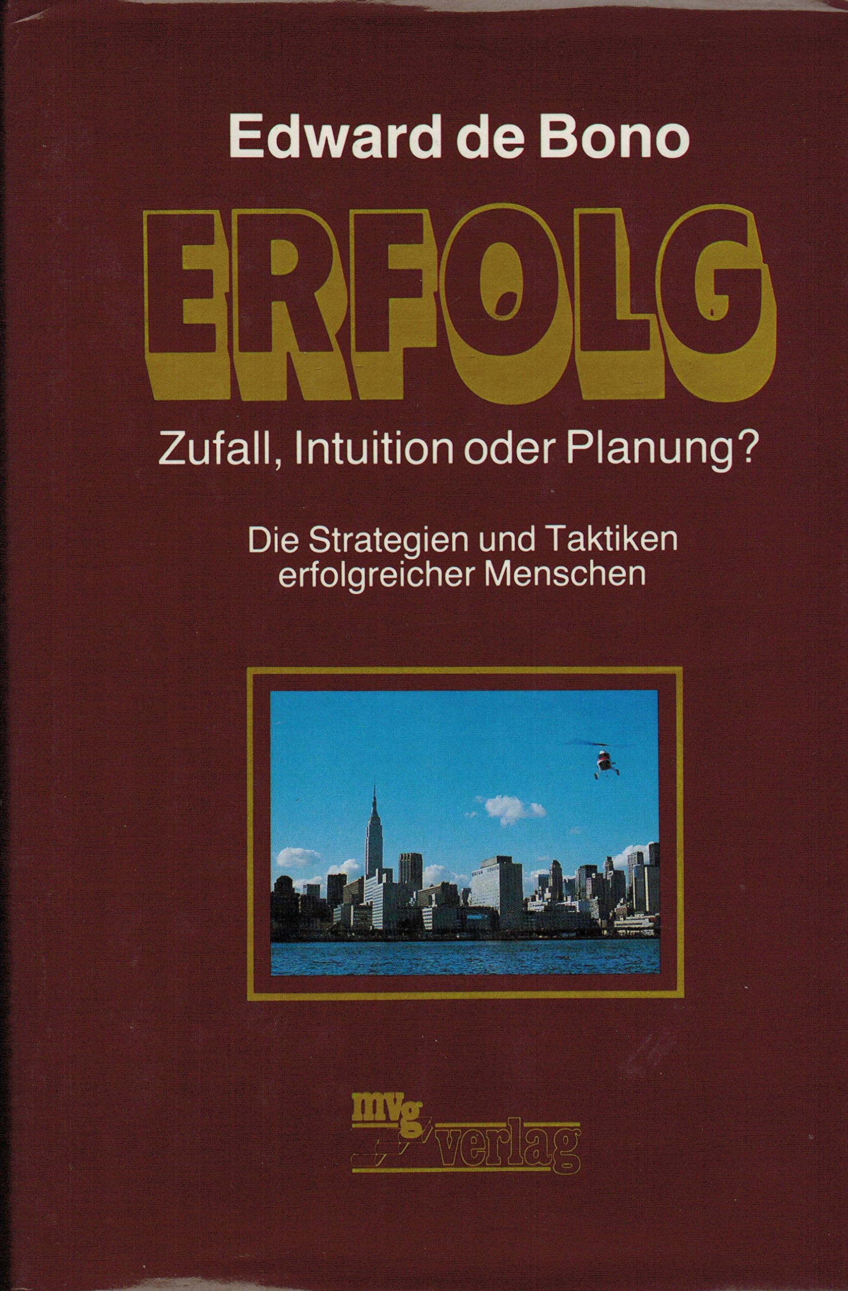 Erfolg. Zufall, Intuition oder Planung? Die Strategien und Taktiken erfolgreicher Menschen Lifestyle