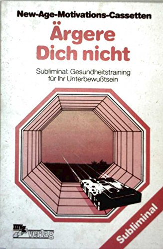 Ärgere Dich nicht. Toncassette. Subliminal: Gesundheitstraining für Ihr Unterbewußtsein Books