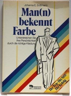Man(n) bekennt Farbe. Unterstreichen Sie Ihre Persönlichkeit durch die richtige Kleidung Social Sciences