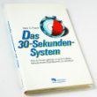 Das Dreißig - Sekunden- System Lifestyle Books
