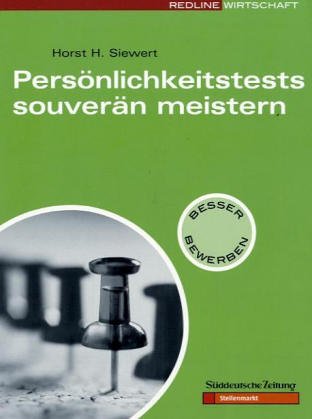 Persönlichkeitstests erkennen und bestehen. Aufgabentypen - Musterfragen - Lösungen - Ratschläge zur Persönlichkeitsentfaltung Psychology
