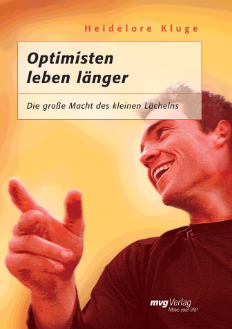Optimisten leben länger: Die grosse Macht des kleinen Lächelns Lifestyle