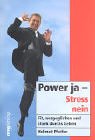 Power Ja - Stress Nein. Fit, ausgeglichen und stark durchs Leben Books