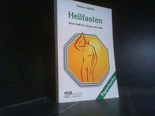 Heilfasten, neue Kraft für Körper und Seele Health, Nutrition & Fitness