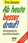 Ab heute besser drauf!. Sofortprogramm des konstruktiven Handelns Psychology Books