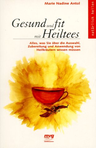 Gesund und fit mit Heiltees Self-help