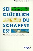 Product Image: Sei glücklich, du schaffst es!