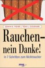 Rauchen - nein Danke!: In 7 Schritten zum Nichtraucher Health, Nutrition & Fitness