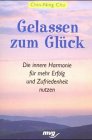 Gelassen zum Glück Business, Finance & Career