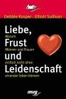 Liebe, Frust und Leidenschaft: Warum Männer und Frauen einfach nicht ohne einander leben können Partnership & Love