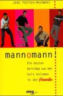mannomann!: Die besten Beiträge aus der Kult-Kolumne in der 'Freundin' Books