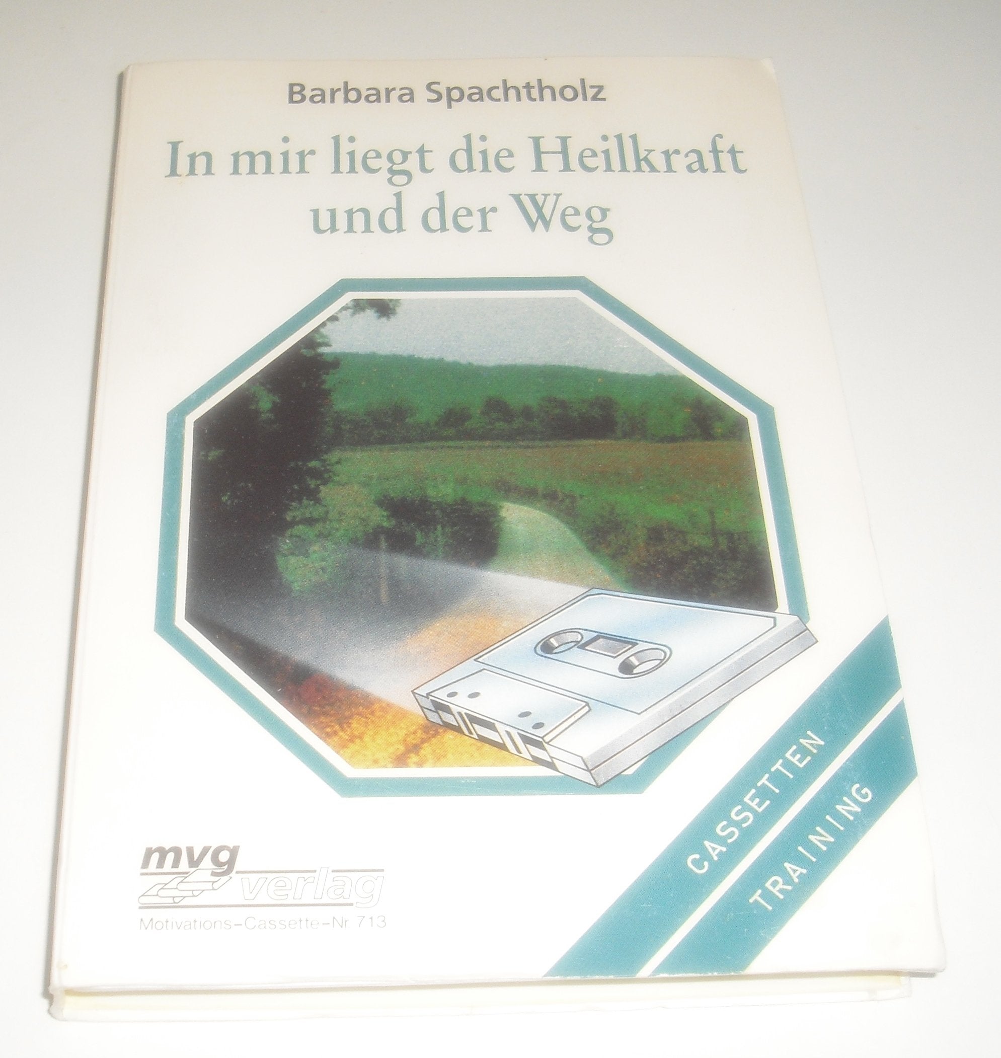 In mir liegt die Heilkraft und der Weg. Tonkassette Psychology