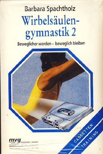 Wirbelsäulengymnastik II.Toncassette. Beweglicher werden, beweglich bleiben Books