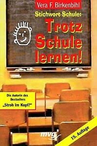 Stichwort Schule, Trotz Schule lernen! General education