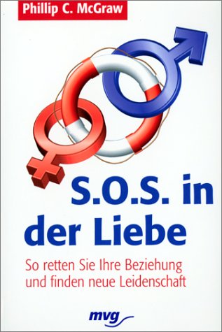 SOS in der Liebe. So retten Sie Ihre Beziehung und finden neue Leidenschaft Books