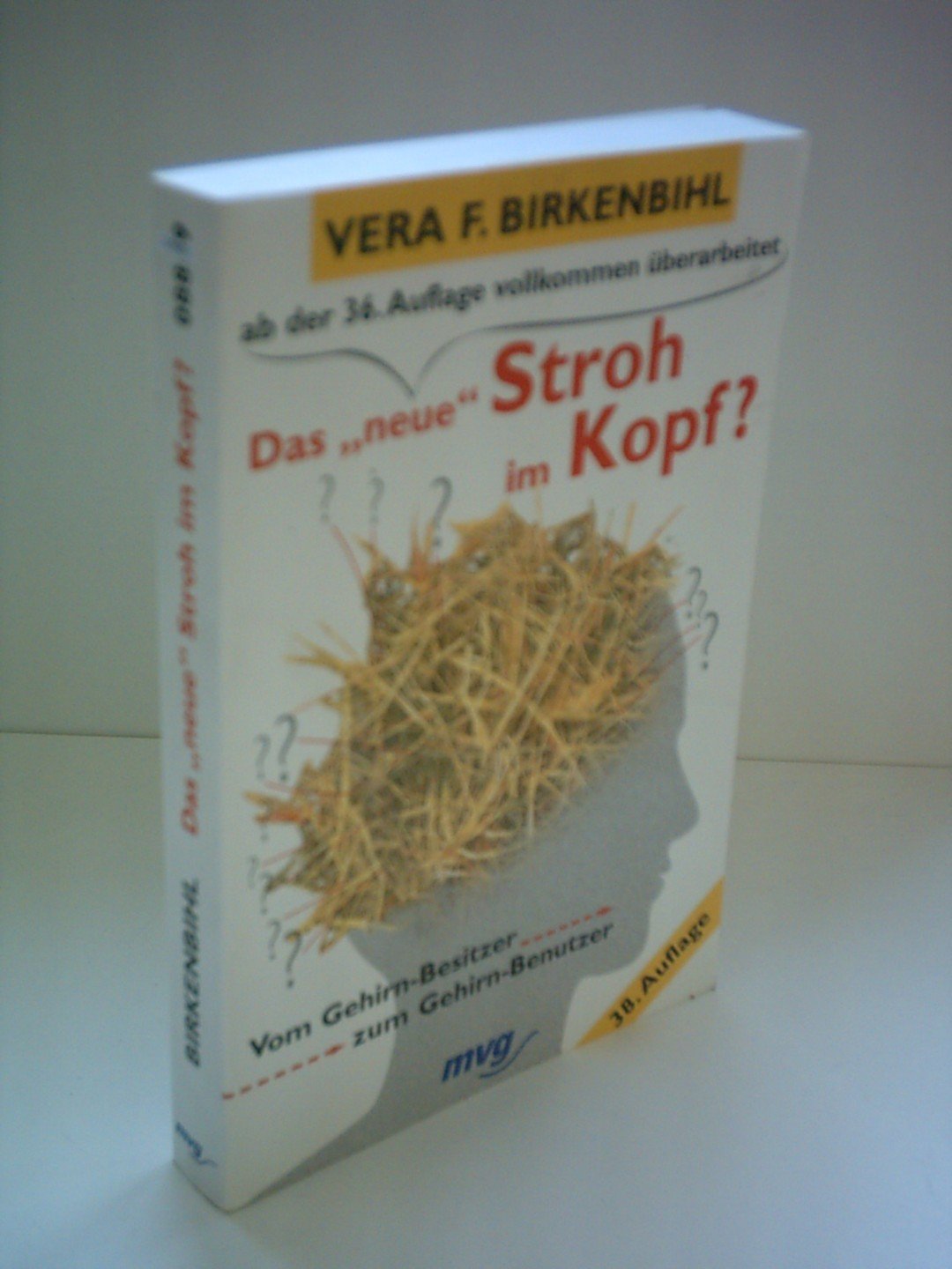 Das ' neue' Stroh im Kopf? Vom Gehirn- Besitzer zum Gehirn- Benutzer. Lifestyle