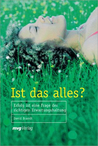 Ist das alles? Erfolg ist eine Frage der richtigen Erwartungshaltung Self-help