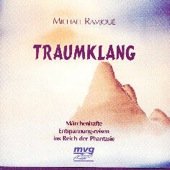Traumklang. Märchenhafte Entspannungsreisen ins Reich der Phantasie Lifestyle