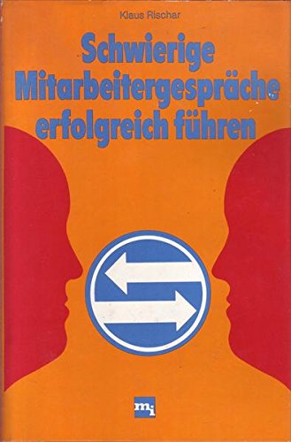 Schwierige Mitarbeitergespräche erfolgreich führen Social Sciences