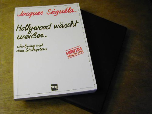 Hollywood wäscht weißer. Werbung mit dem Starsystem Media & Communication