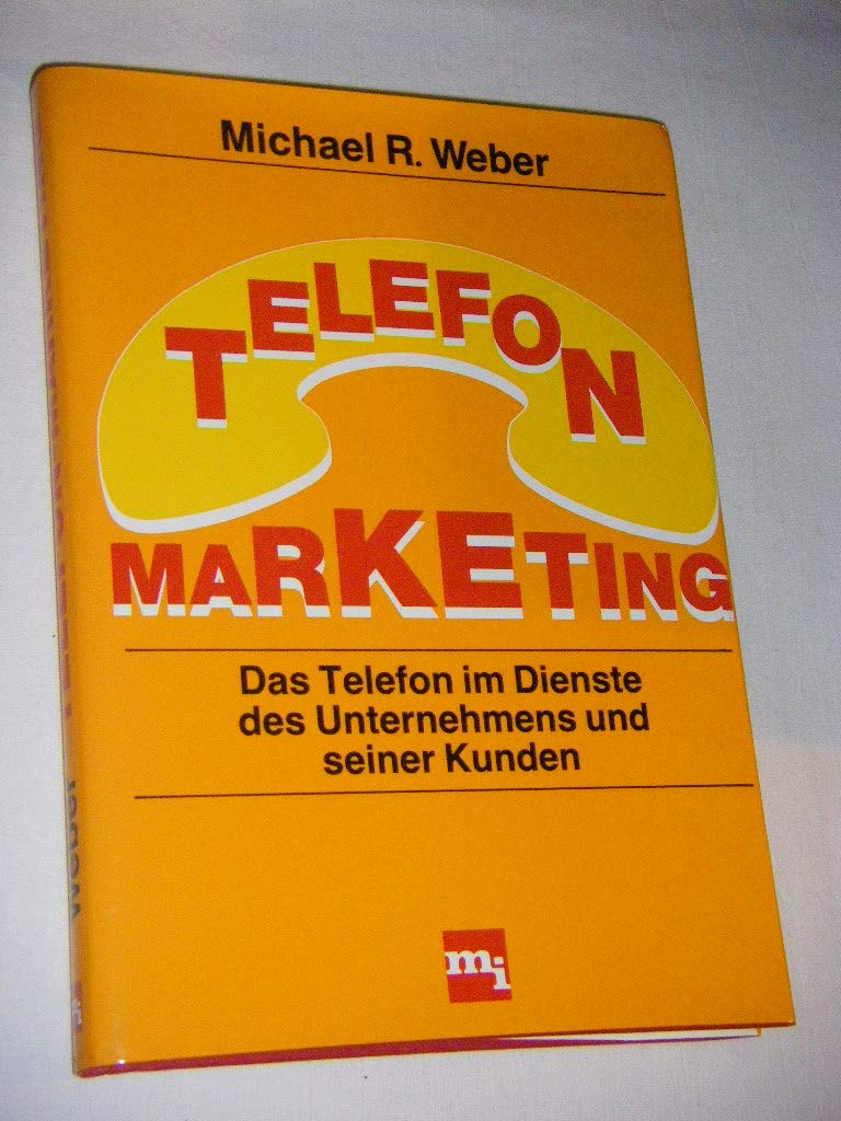 Telefonmarketing. Das Telefon im Dienste des Unternehmens und seiner Kunden Books
