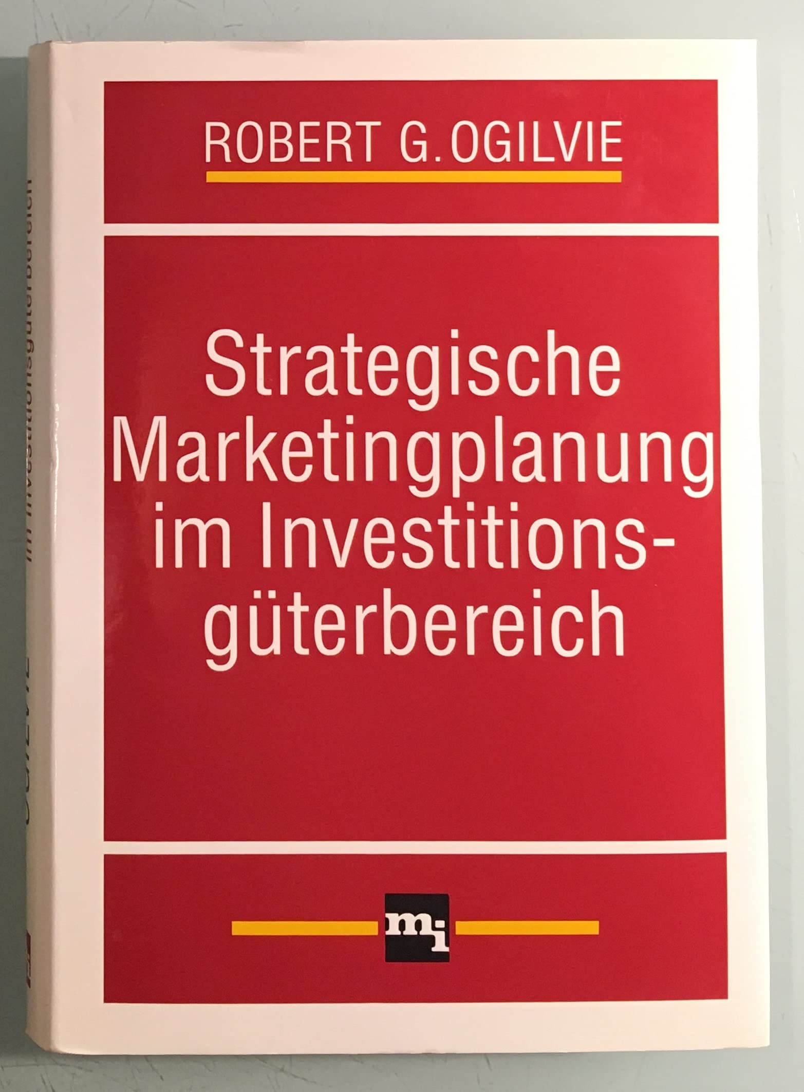 Strategische Marketingplanung im Investitionsgüterbereich Business, Finance & Career