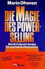 Die Magie des Power- Selling. Die Erfolgsstrategie für perfektes Verkaufen Business, Finance & Career
