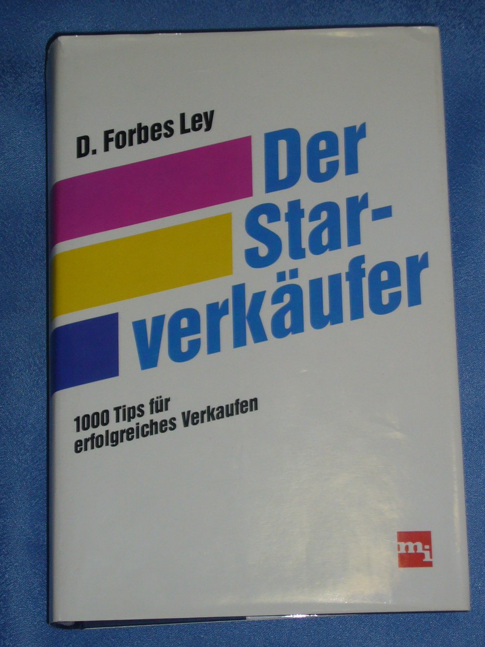 Der Starverkäufer. 1000 Tips für erfolgreiches Verkaufen Business, Finance & Career