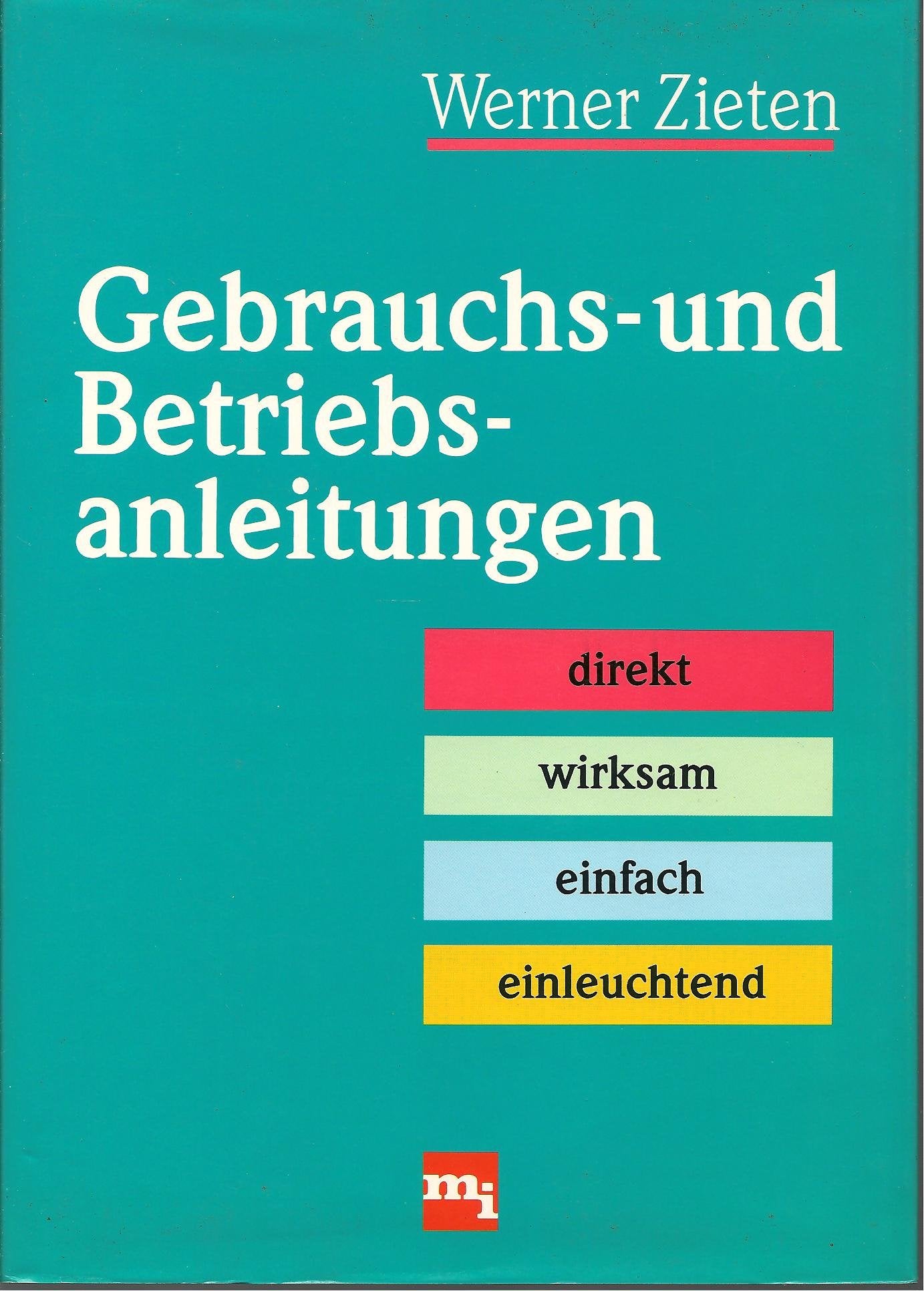 Gebrauchsanleitungen und Betriebsanleitungen direkt, wirksam, einfach und einleuchtend Professional & Reference Books