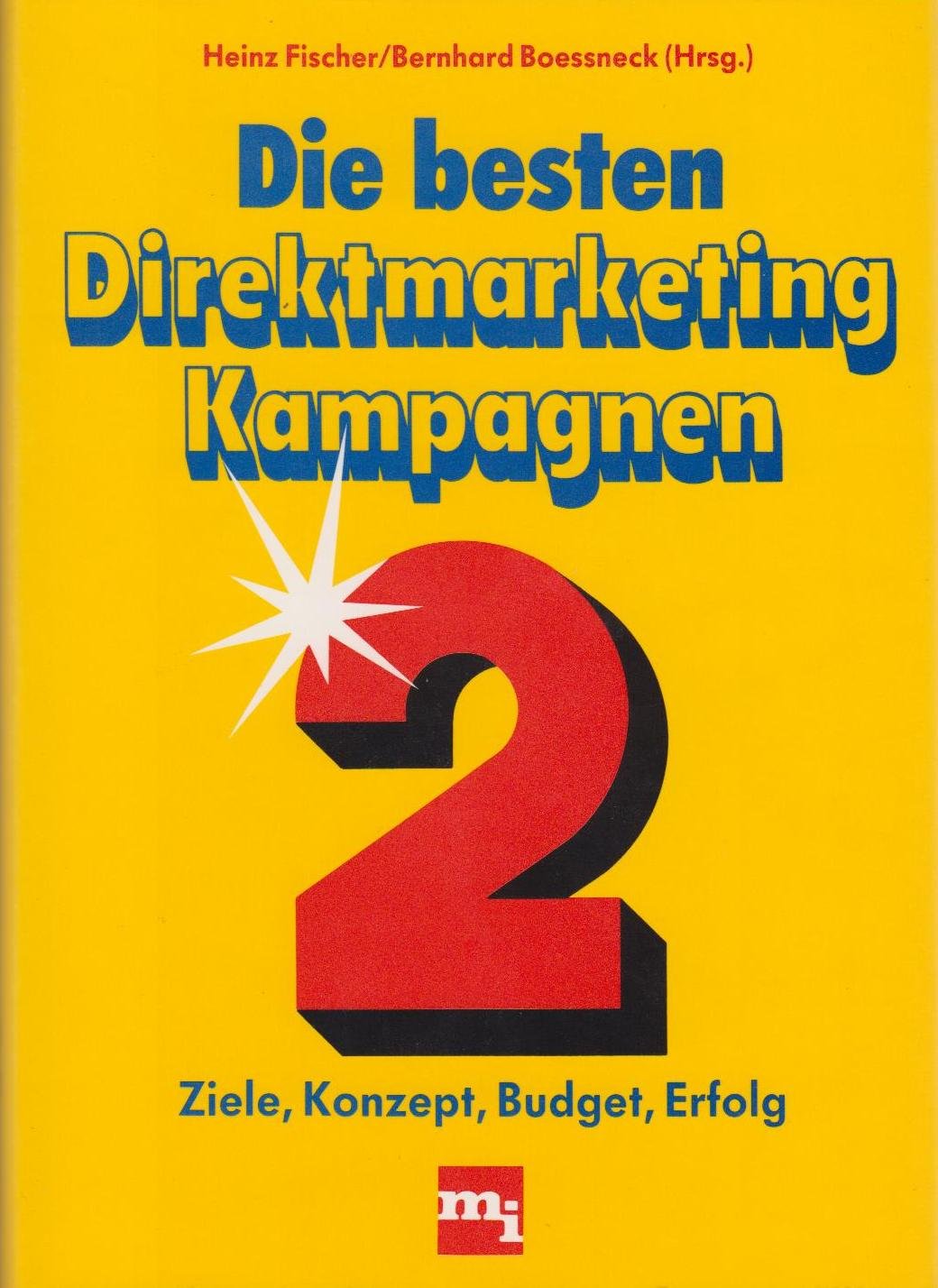 Die besten Direktmarketing Kampagnen, Band 2: Ziele, Konzept, Budget, Erfolg Business, Finance & Career