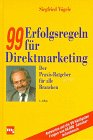 99 Erfolgsregeln für Direktmarketing. Der Praxis-Ratgeber für alle Branchen Politics & Society
