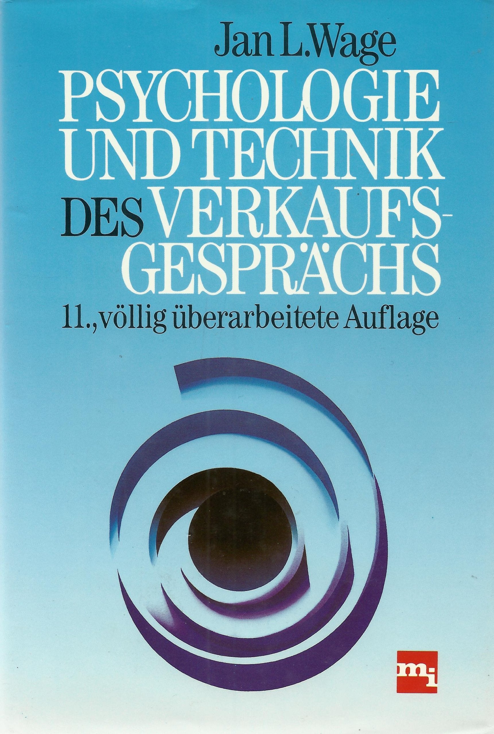 Psychologie und Technik des Verkaufsgesprächs Business, Finance & Career