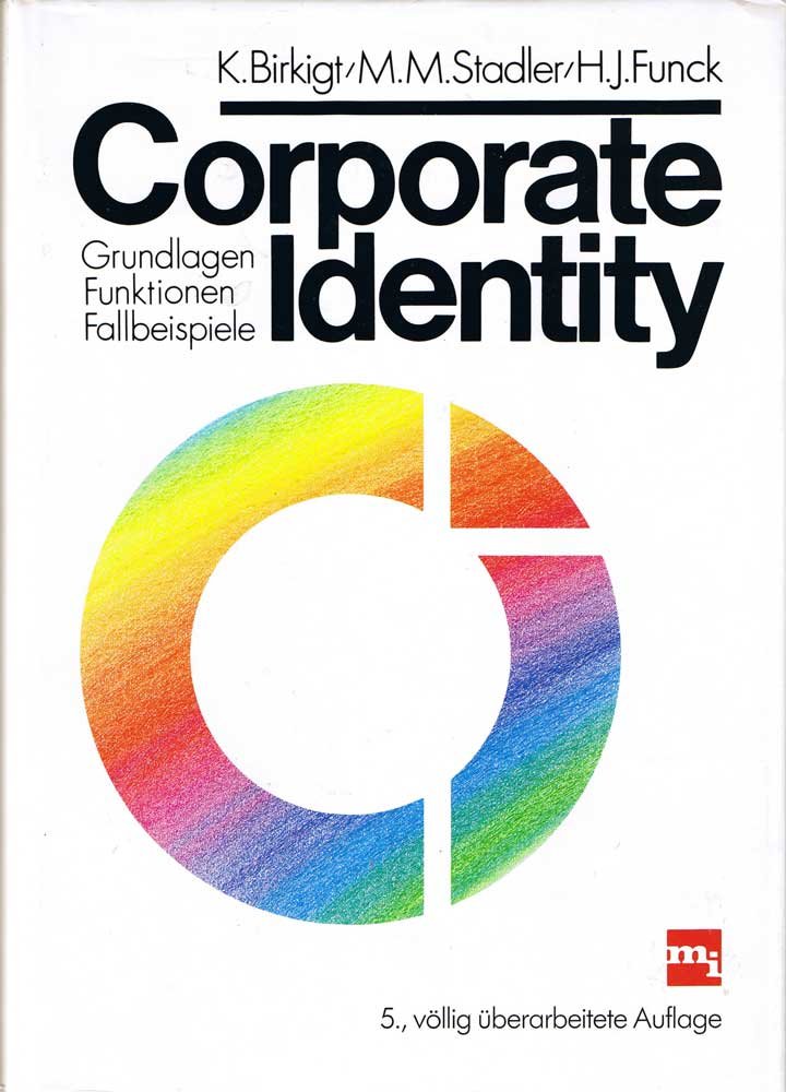 Corporate Identity. Grundlagen, Funktionen, Fallbeispiele Business, Finance & Career